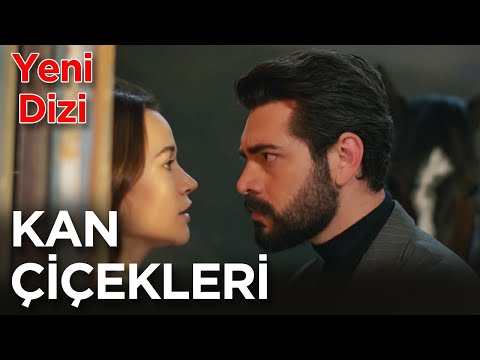 Yeni Dizi Kan Çiçekleri 5 Aralık Pazartesi 1. Bölümüyle Kanal 7'de.