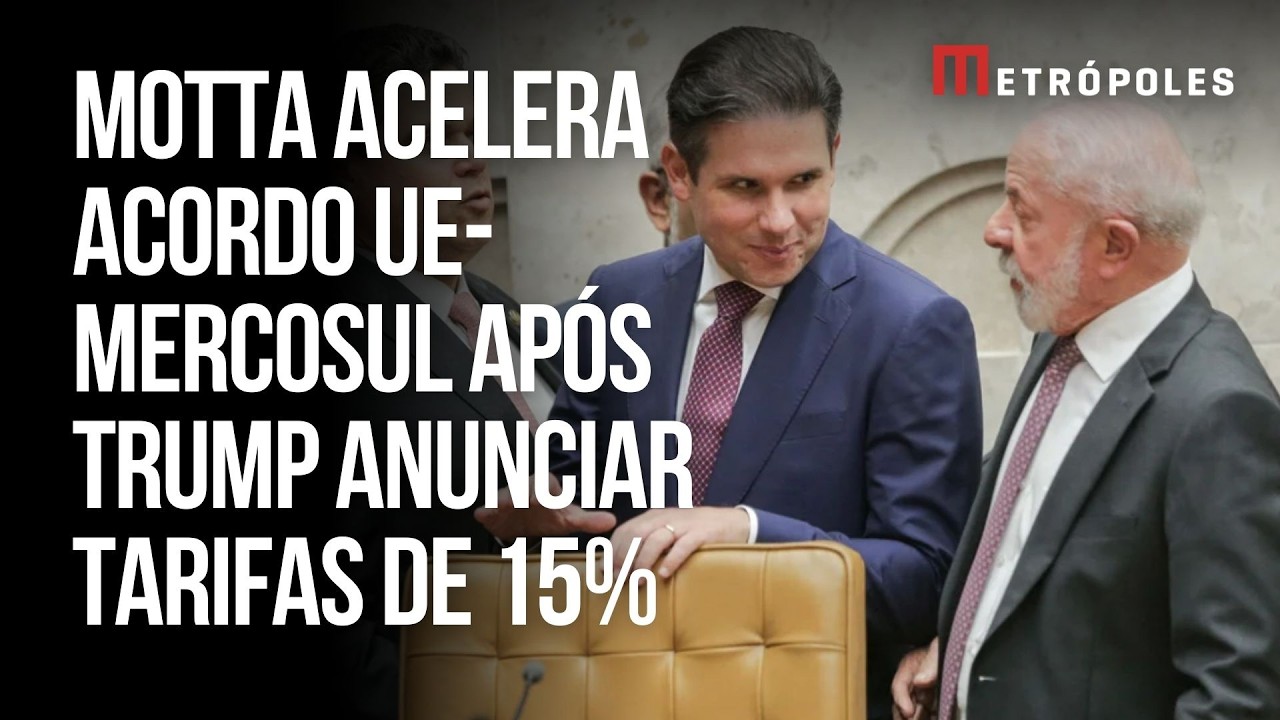Motta acelera acordo UE-Mercosul após Trump anunciar tarifas de 15%
