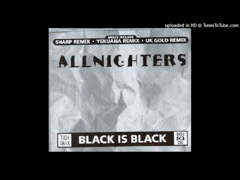 Allnighters - Black Is Black (Sharp Remix)