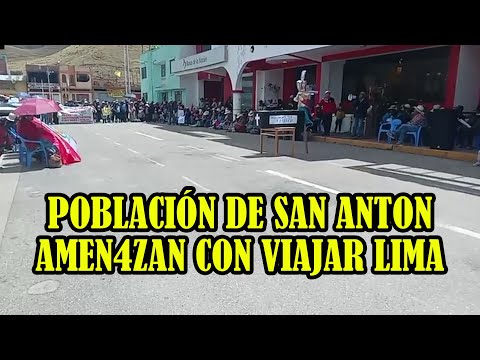 MANIFESTANTES DE SAN ANTON RECHAZAN REELECCIÓN DE LOS CONGRESITAS PERUANOS..