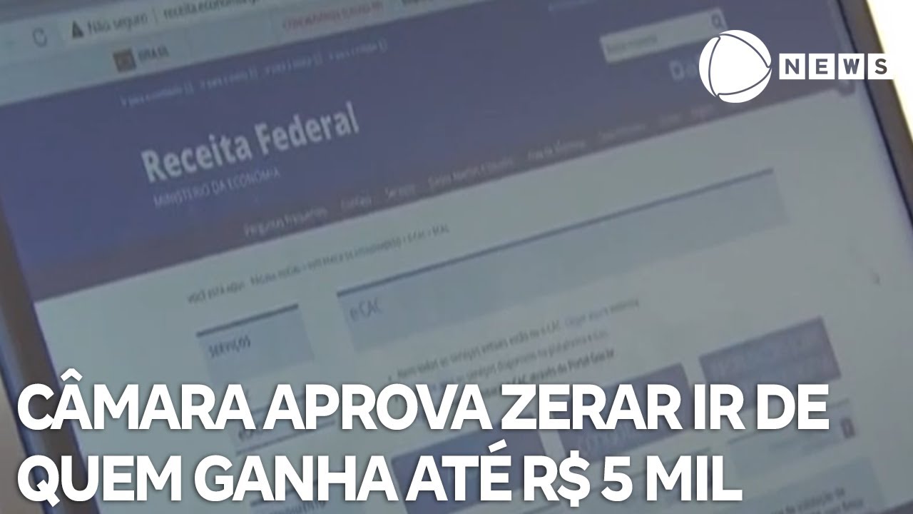 Câmara aprova zerar imposto de quem ganha até R$ 5 mil