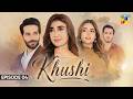 Khushi - Episode 04 - 16 Sep 2026 [Sumaiyya Bukhsh, Mariam Ejaz, & Arslan Khan] - HUM TV