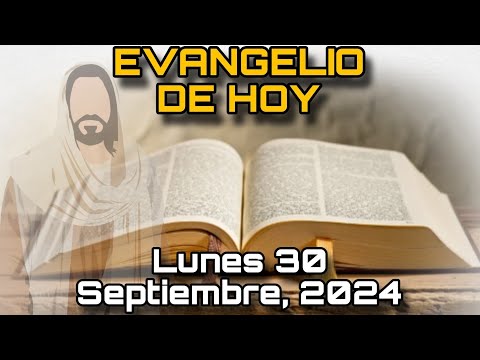 EVANGELIO DE HOY Lunes 30 de Septiembre, 2024 - San Lucas: 9, 46-50 | LECTURA de la PALABRA de DIOS