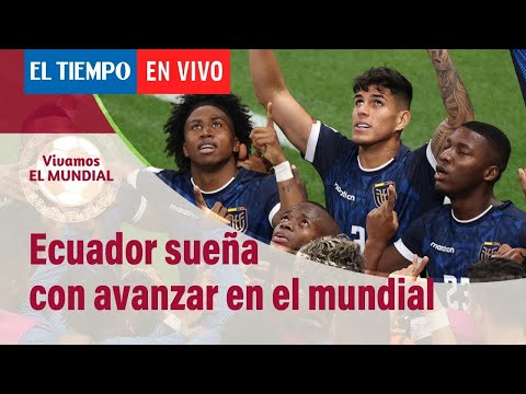 Vivamos el Mundial: Ecuador araña un empate con Países Bajos y sueña con avanzar en Mundial de Catar