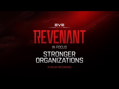 Revenant in Focus | Stronger Organizations STREAM RECORDING