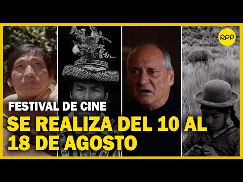 El Festival de Cine de Lima se realiza desde el 10 hasta el 18 de agosto