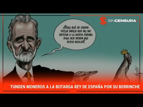 Tunden #MONEROS a la #botarga #rey de #España por su berrinche