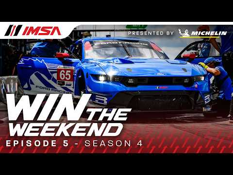 IMSA: Win The Weekend Presented by Michelin | S4:E5 | Sahlen's Six Hours of the Glen | Watkins Glen