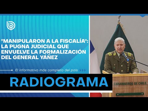 Manipularon a la Fiscalía: la pugna judicial que envuelve la formalización del general Yáñez