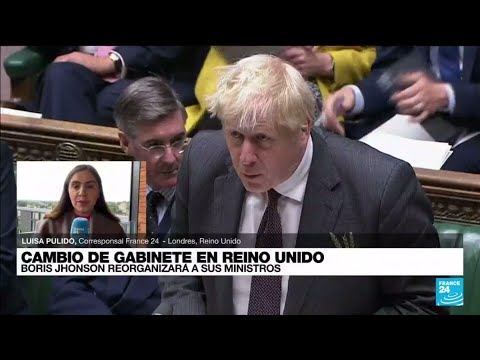 Informe desde Londres: Boris Johnson reestructura su gabinete