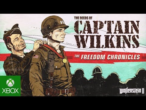 Launch Trailer ? Wolfenstein II: The Deeds of Captain Wilkins ? Now Available