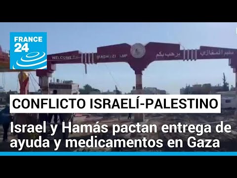 Israel y Hamás pactan entrega de ayuda humanitaria y medicamentos en la Franja de Gaza