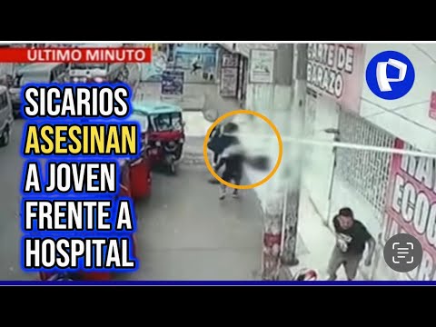Sicarios asesinan a un joven a pocos metros del hospital de San Juan de Lurigancho