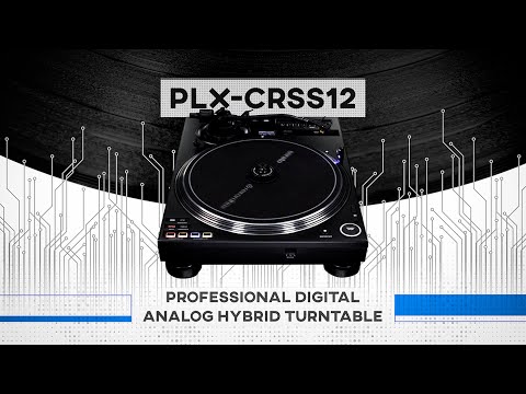 Introducing the PLX-CRSS12 professional digital-analog hybrid turntable