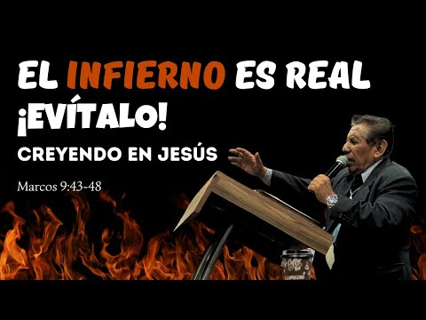 EL INFIERNO ES REAL, ¡EVÍTALO! | Marcos 9:43-48 | Everardo de Jesús Chámale | Jueves 9/05/2024