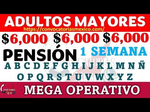 De Ùltima HORA¡¡Adultos Mayores 65 y Mas  SEMANA de Pagos PRIMERAS letras y SEGUNDA SEMANA