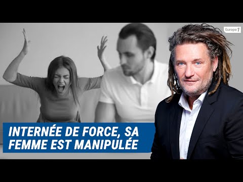 Olivier Delacroix (Libre antenne) - Internée de force, sa femme est manipulée dans une clinique psy