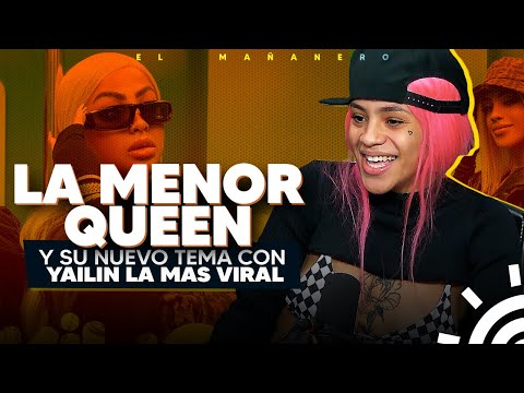 La Menor Queen su relación con Yailin y dice que La Perversa es una Soni Loca!