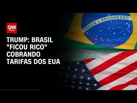 ​Trump diz que Brasil e outros países “ficaram ricos” cobrando tarifas dos EUA | BASTIDORES CNN