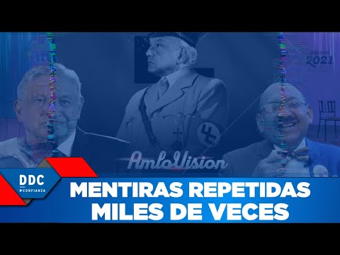 AMLOVISION: Mentiras repetidas mil veces