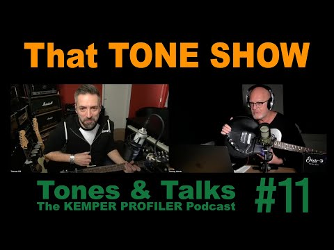 KEMPER PROFILER  - Tones & Talks - That TONE SHOW #11