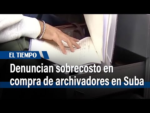Presunto sobrecosto en compra de archivadores para Alcaldía de Suba | El Tiempo