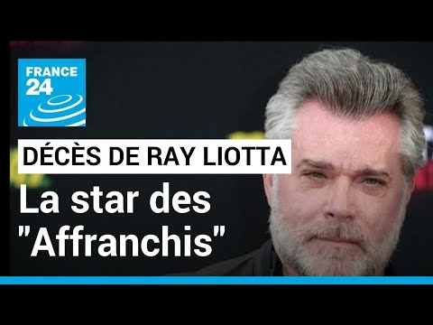 Décès de l'acteur américain Ray Liotta, star des Affranchis de Scorsese • FRANCE 24