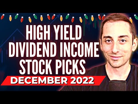 December 2022: High Yield Dividend Stock Picks & Stock Market Commentary | Ep.33