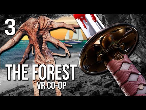 The Forest VR | 3 | The Yacht, The Katana, And The Monster