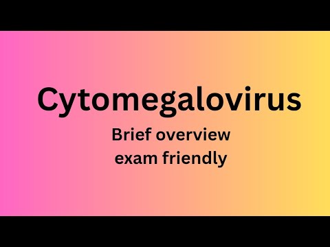 Cytomegalovirus|| Quick overview and exam friendly.