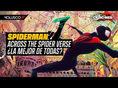 Spiderman Across the Spider Verse ¿La mejor? Juanma pel3a y manda  “Ahora todos son críticos”