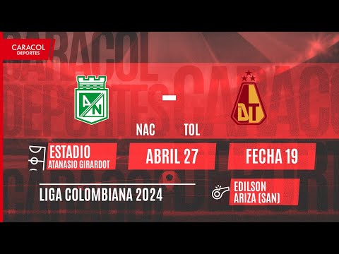 EN VIVO |  Atlético Nacional vs. Tolima  FECHA 19 liga colombiana.