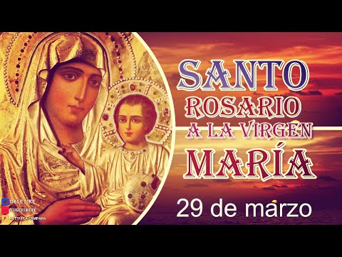 Rosario a la Virgen María 29 de marzo