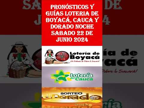 NUMEROLOGÍA PARA GANAR LA LOTERIA DE BOYACÁ, CAUCA Y DORADO NOCHE SABADO 22 DE JUNIO DEL 2024