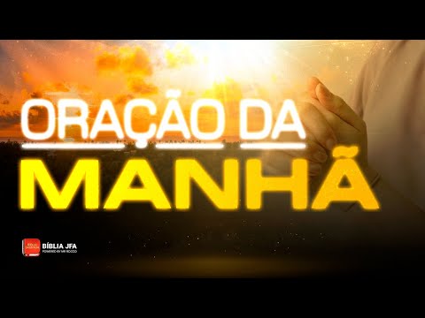 ORAÇÃO DA MANHÃ | CASAMENTO ABENÇOADO ? - Bíblia JFA Offline