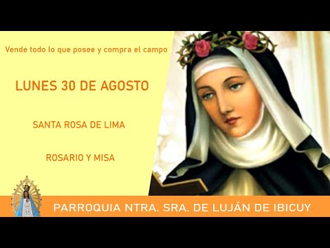 Misa del lunes 30 de agosto de 2021. Santa Rosa de Lima