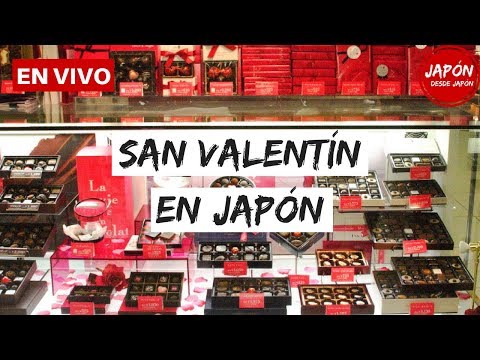 Día de San Valentín en Japón [En Directo]