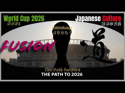 「2026 FIFA World Cup」と「Japanese Culture」のFusion動画。サッカーが好きな人、嫌いでも日本文化に興味がある人はぜひ見てください。今回は松下幸之助の格言「道」