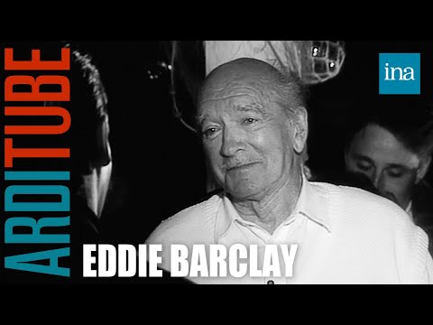 Eddie Barclay : les femmes, le jazz et les stars chez Thierry Ardisson | INA Arditube