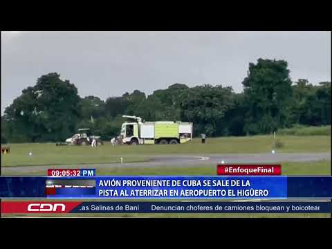 Avión proveniente de Cuba se sale de la pista al aterrizar en Aeropuerto El Higüero