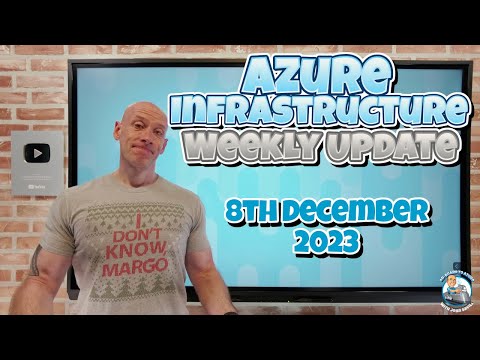 Azure Infrastructure Update - 8th of December 2023