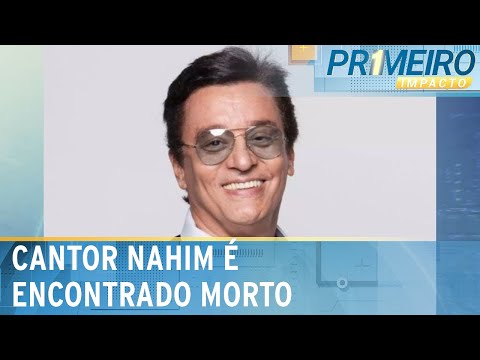 Cantor Nahim, sucesso dos anos 80, morre aos 71 anos | Primeiro Impacto (13/06/24)