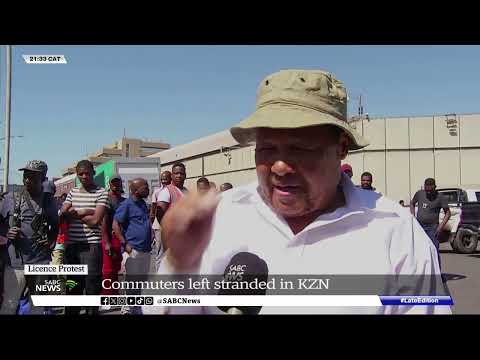 Licence Protest | Commuters left stranded in KZN