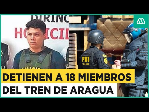 Detienen 18 miembros Tren de Aragua: Confirman la detención integrantes de la banda delictual