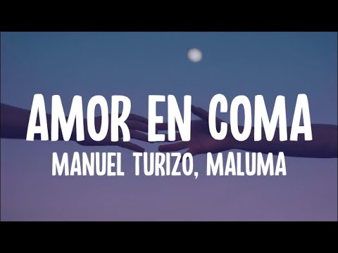 Manuel Turizo x Maluma - Amor En Coma (Letra/Lyrics)
