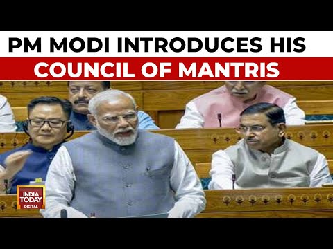 PM Modi  Unveils Cabinet 3.0 In Parliament, Modi Introduces His Council Of Mantris | India Today