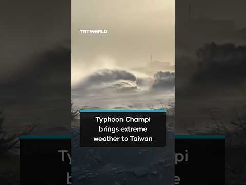 <strong>Typhoon</strong> <strong>Champi</strong> brings strong winds and giant waves to Taiwan