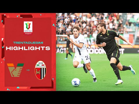 Venezia 2-3 Ascoli | Gol e Highlights: Trentaduesimi | Coppa Italia Frecciarossa 2022/23