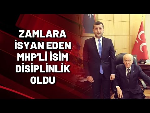 ZAMLARA İSYAN EDEN MHP'Lİ İSİM DİSİPLİNLİK OLDU