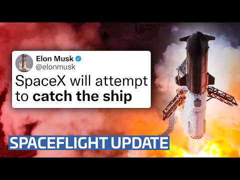 Starship Might Be Catch Ready, Says Elon Musk | This Week in Spaceflight